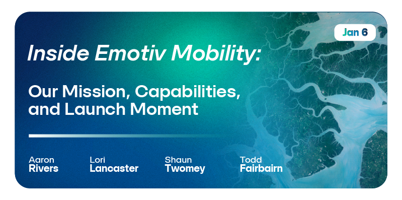 Inside Emotiv Mobility: Our Mission, Capabilities, and Launch Moment